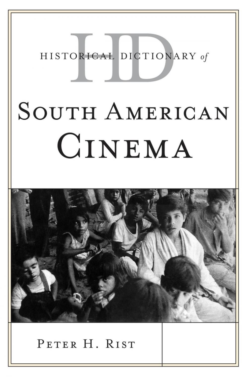 Big bigCover of Historical Dictionary of South American Cinema