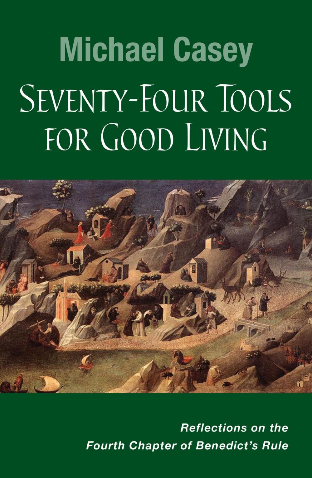 Big bigCover of Seventy-Four Tools for Good Living