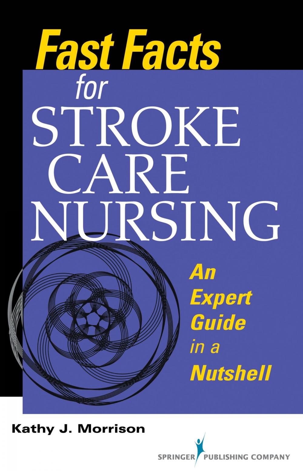 Big bigCover of Fast Facts for Stroke Care Nursing