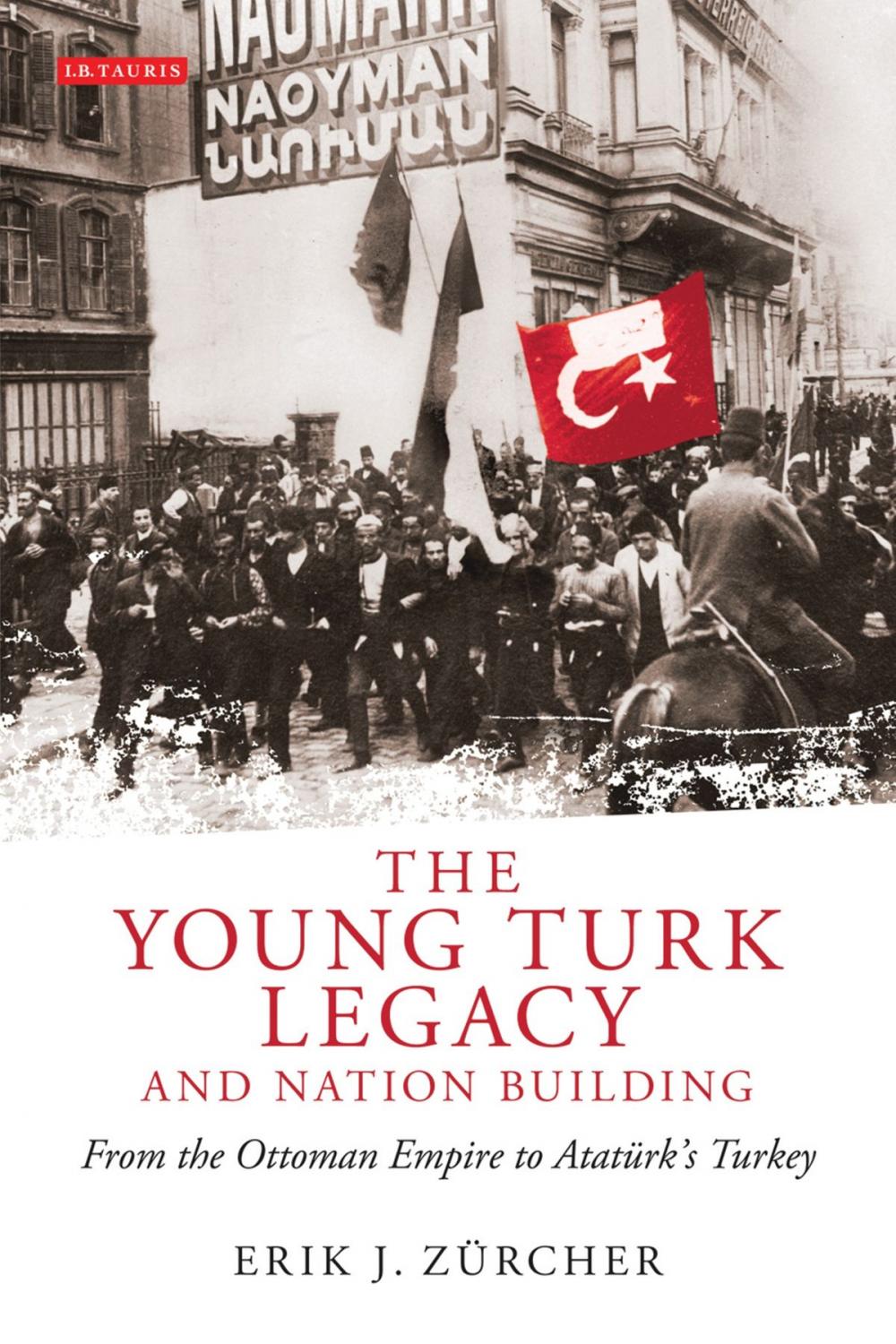 Big bigCover of The Young Turk Legacy and Nation Building