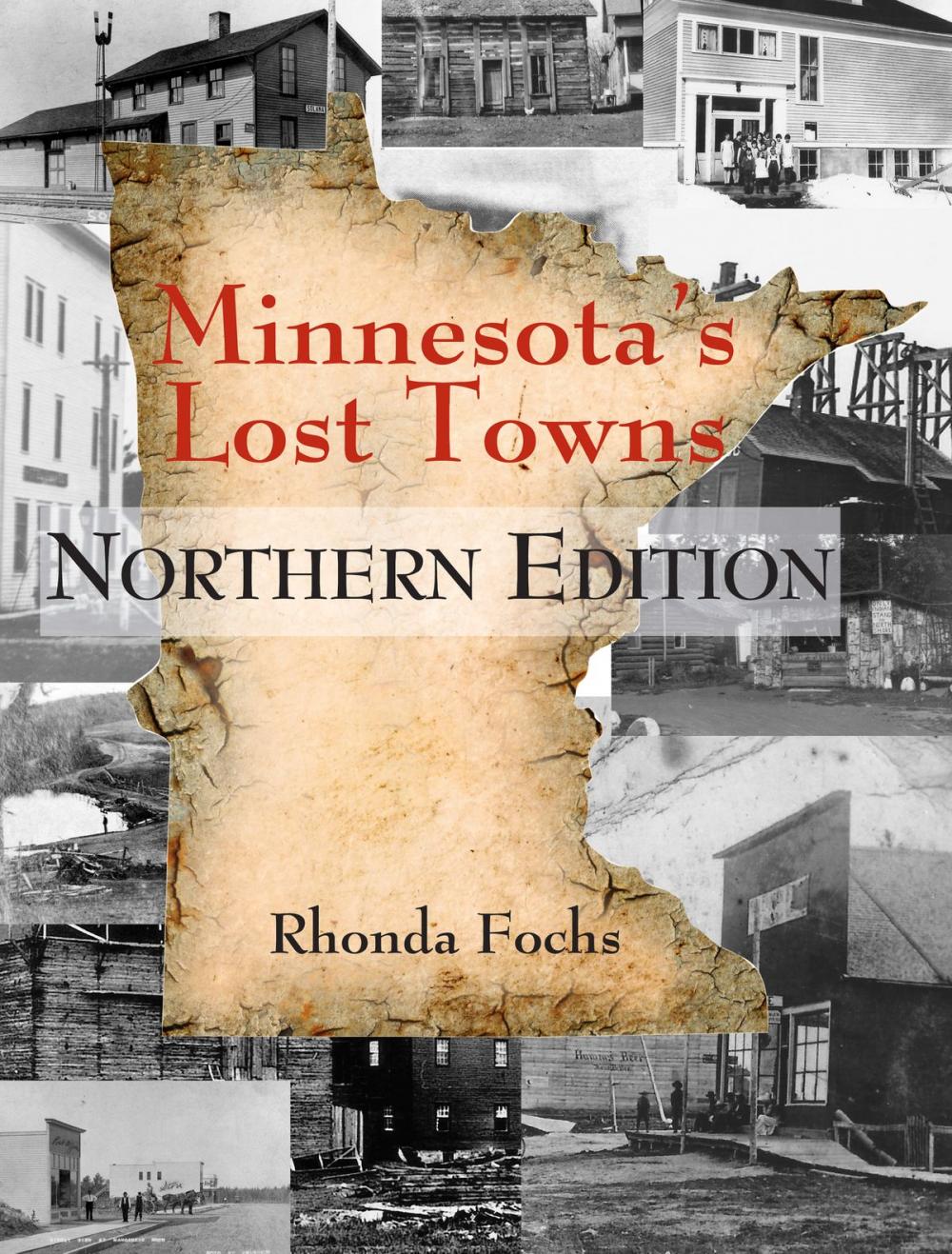 Big bigCover of Minnesota's Lost Towns Northern Edition