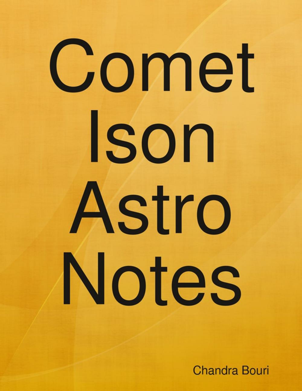 Big bigCover of Comet Ison Astro Notes