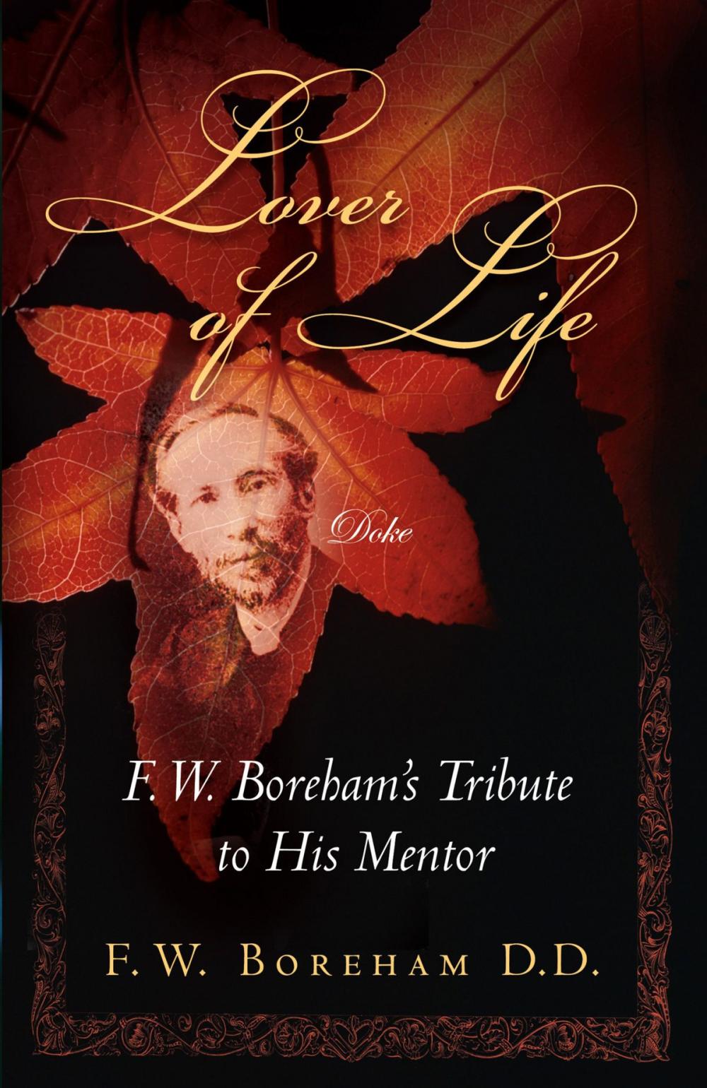 Big bigCover of Lover of Life, F. W. Boreham’s Tribute to His Mentor