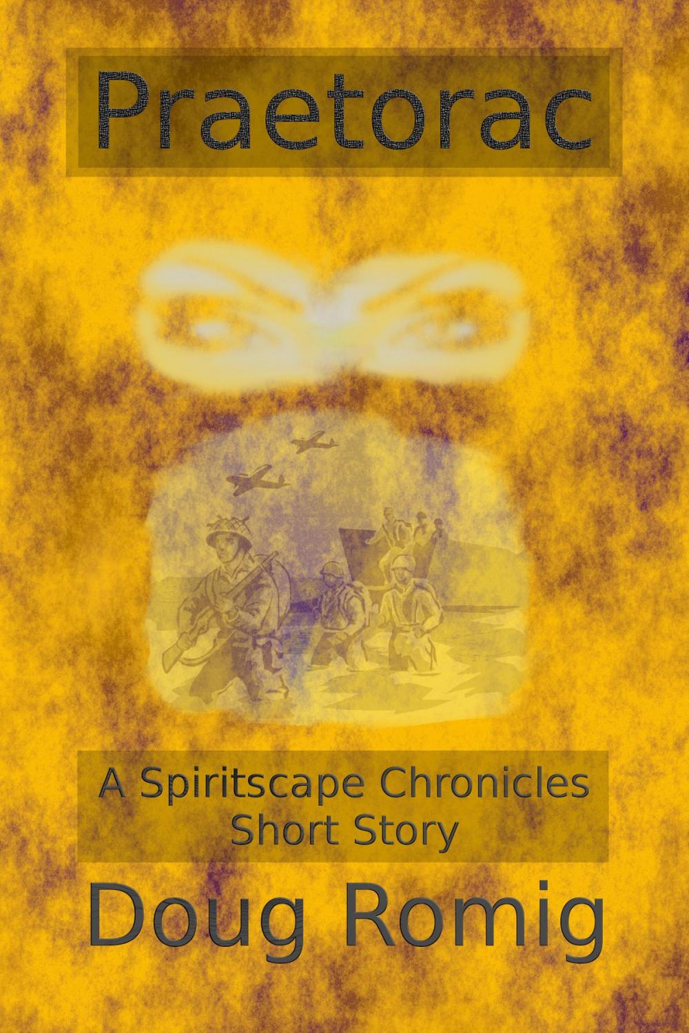 Big bigCover of Praetorac: A Spiritscape Chronicles Short Story