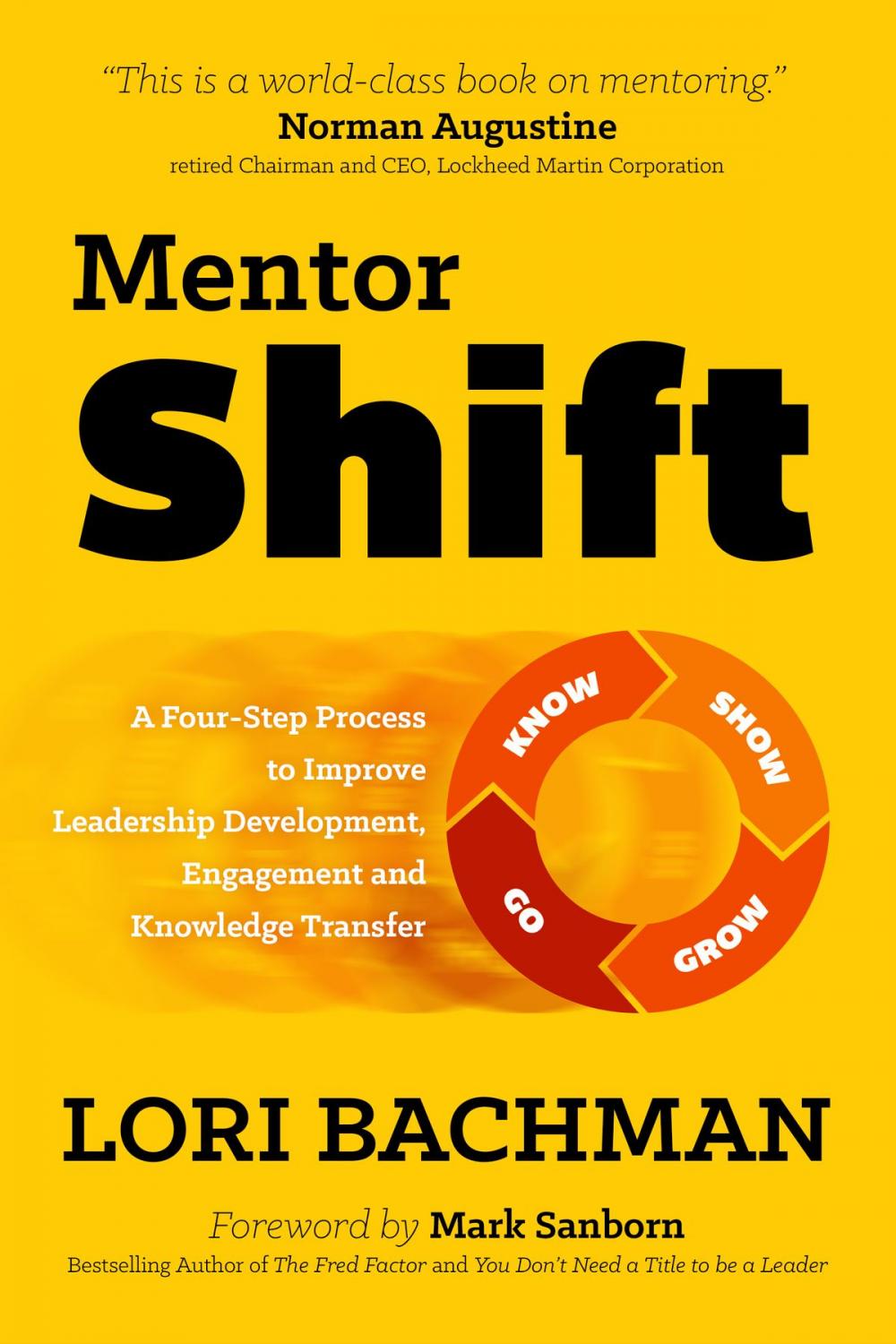 Big bigCover of MentorShift: A Four-Step Process to Improve Leadership Development, Engagement and Knowledge Transfer