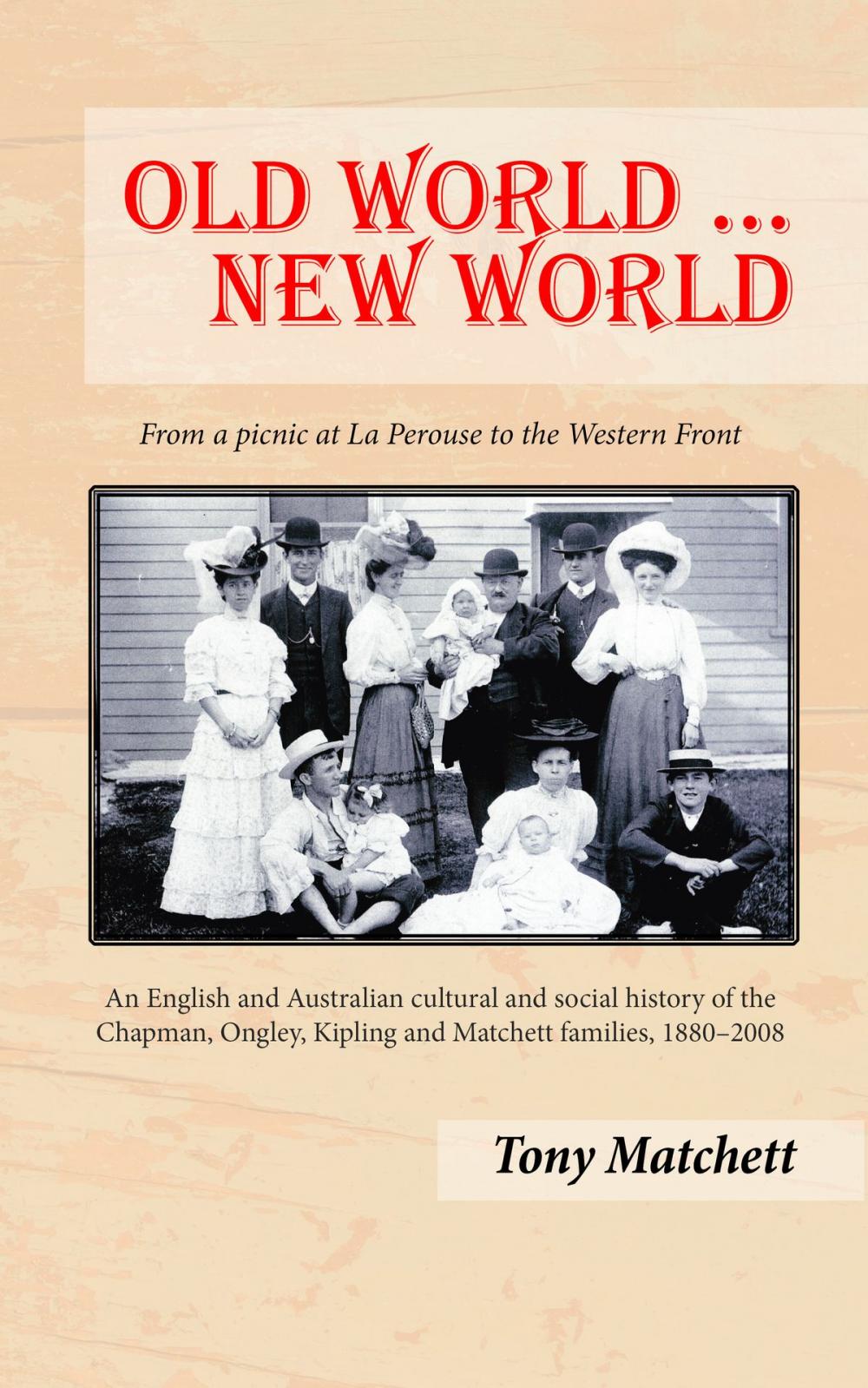 Big bigCover of Old World ... New World: From a picnic at La Perouse to the Western Front