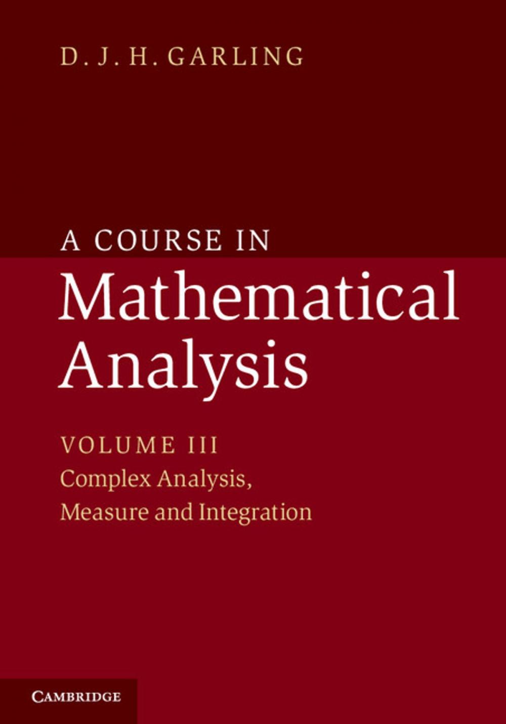 Big bigCover of A Course in Mathematical Analysis: Volume 3, Complex Analysis, Measure and Integration