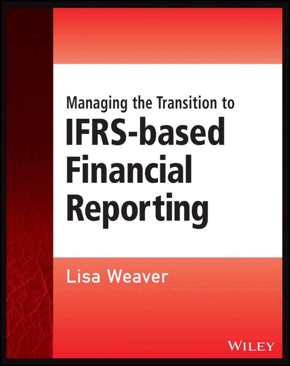 Big bigCover of Managing the Transition to IFRS-Based Financial Reporting