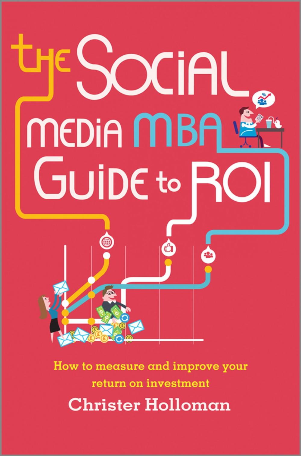 Big bigCover of The Social Media MBA Guide to ROI