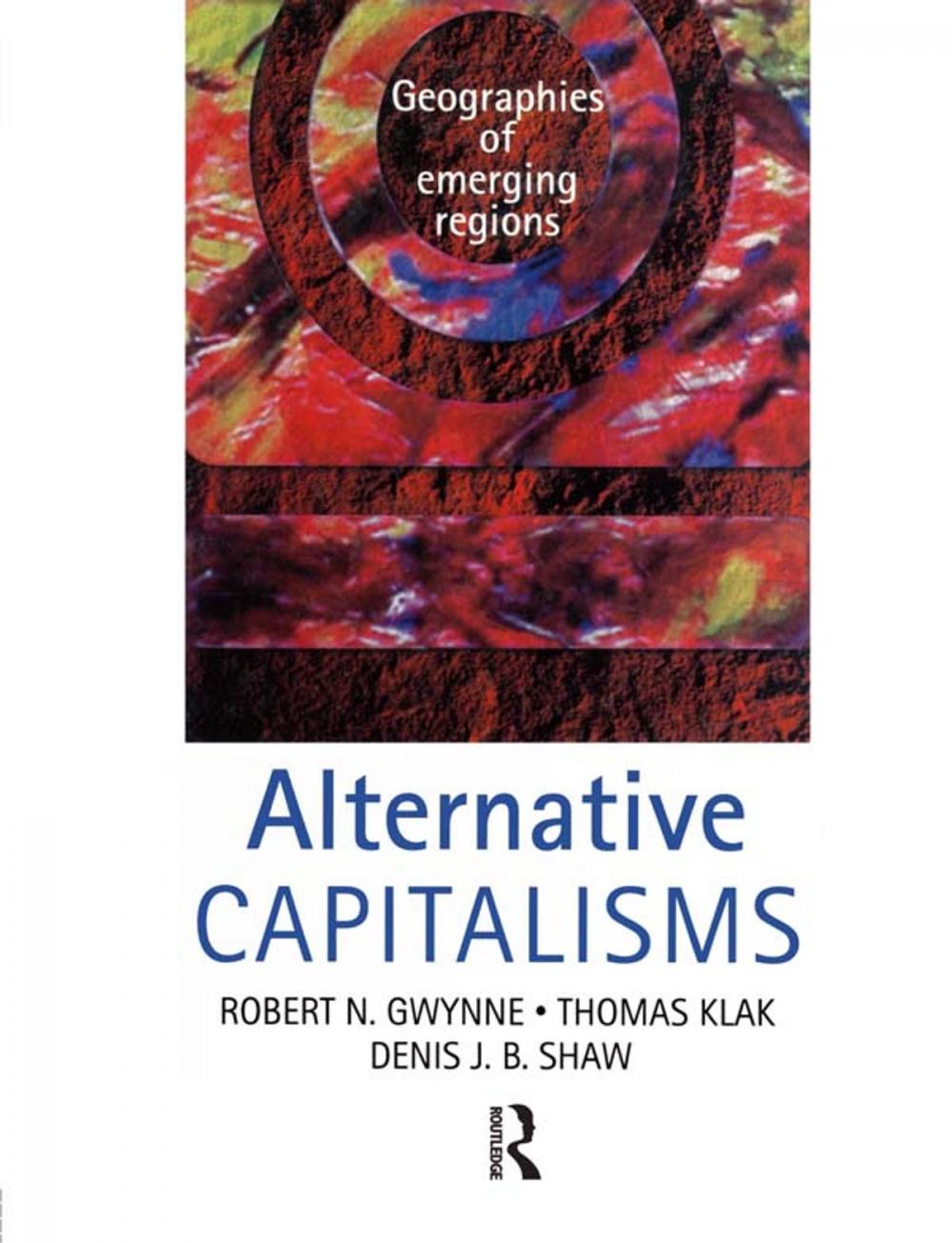 Big bigCover of Alternative Capitalisms: Geographies of Emerging Regions