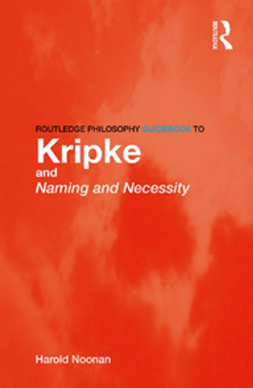 Big bigCover of Routledge Philosophy GuideBook to Kripke and Naming and Necessity