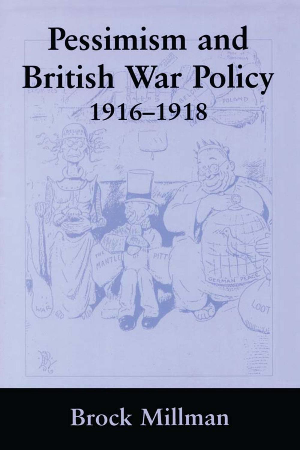 Big bigCover of Pessimism and British War Policy, 1916-1918