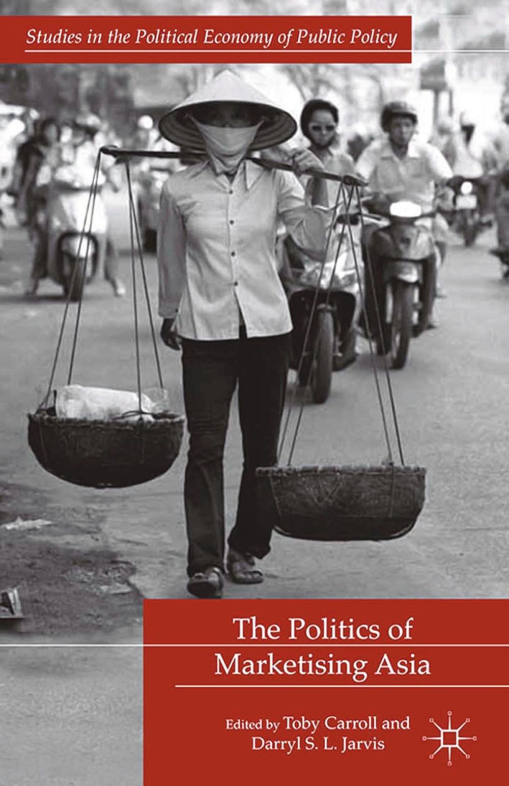 Big bigCover of The Politics of Marketising Asia