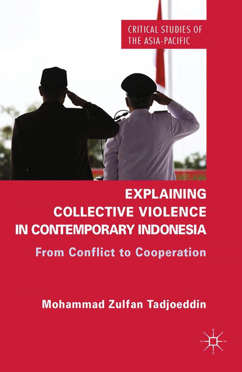 Big bigCover of Explaining Collective Violence in Contemporary Indonesia