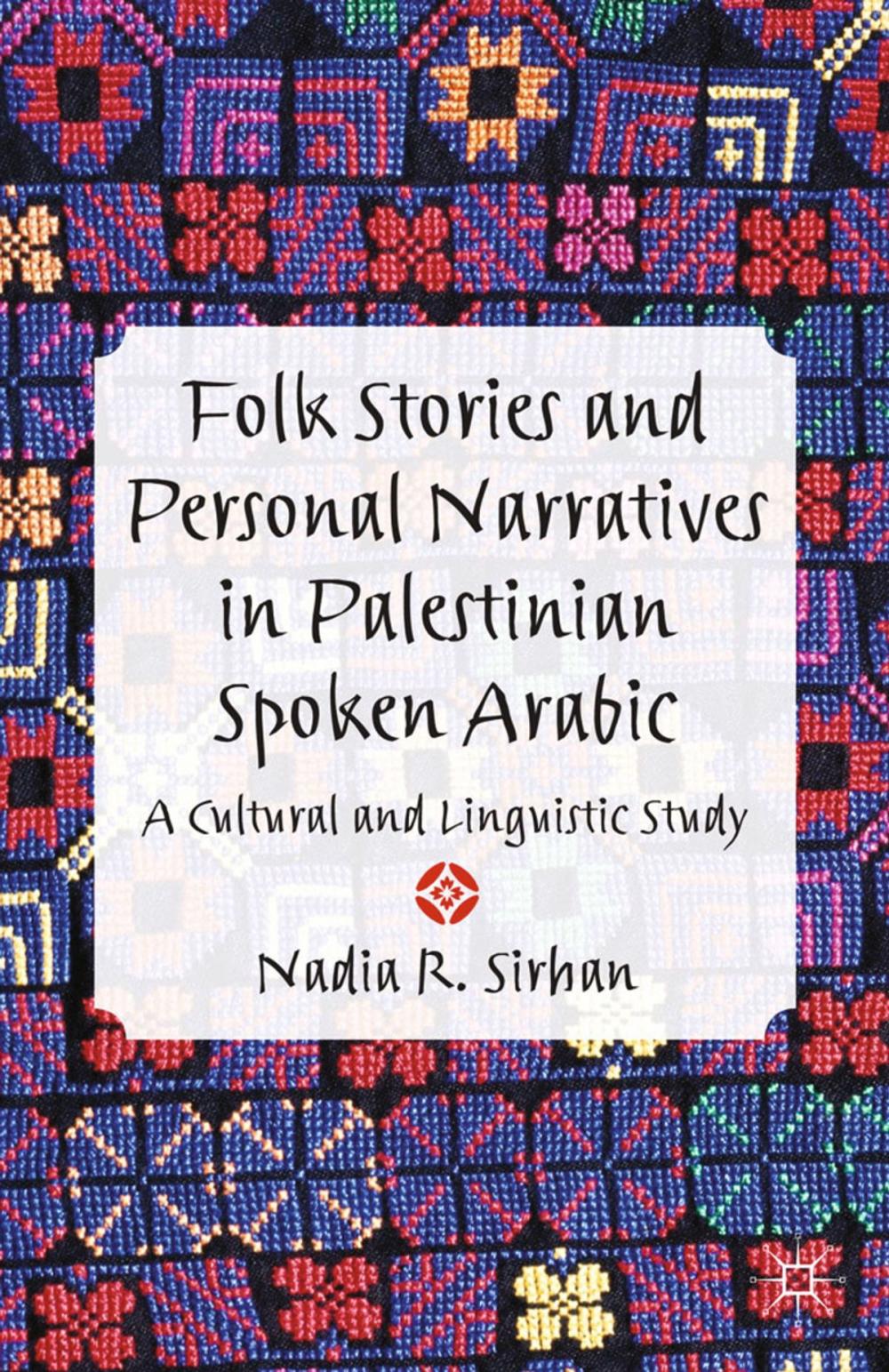 Big bigCover of Folk Stories and Personal Narratives in Palestinian Spoken Arabic