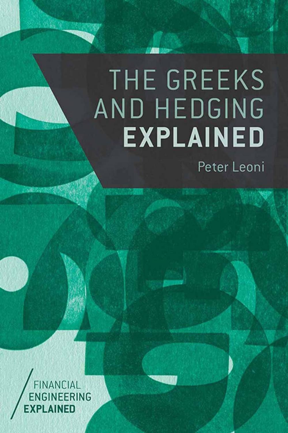 Big bigCover of The Greeks and Hedging Explained