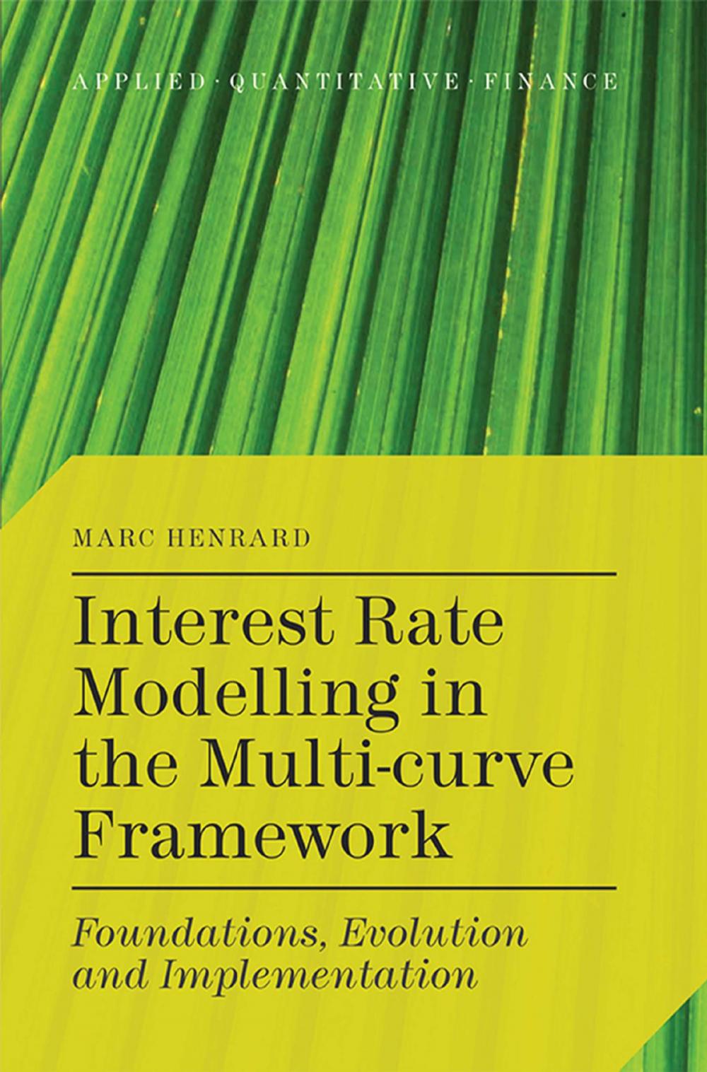 Big bigCover of Interest Rate Modelling in the Multi-Curve Framework