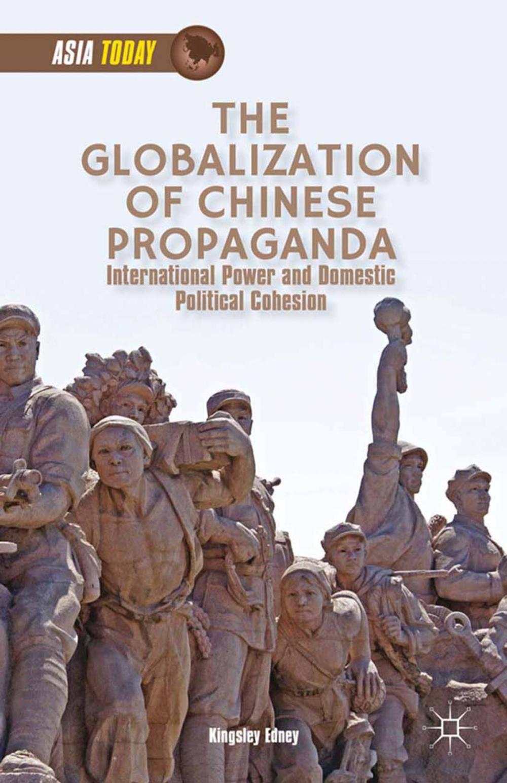 Big bigCover of The Globalization of Chinese Propaganda