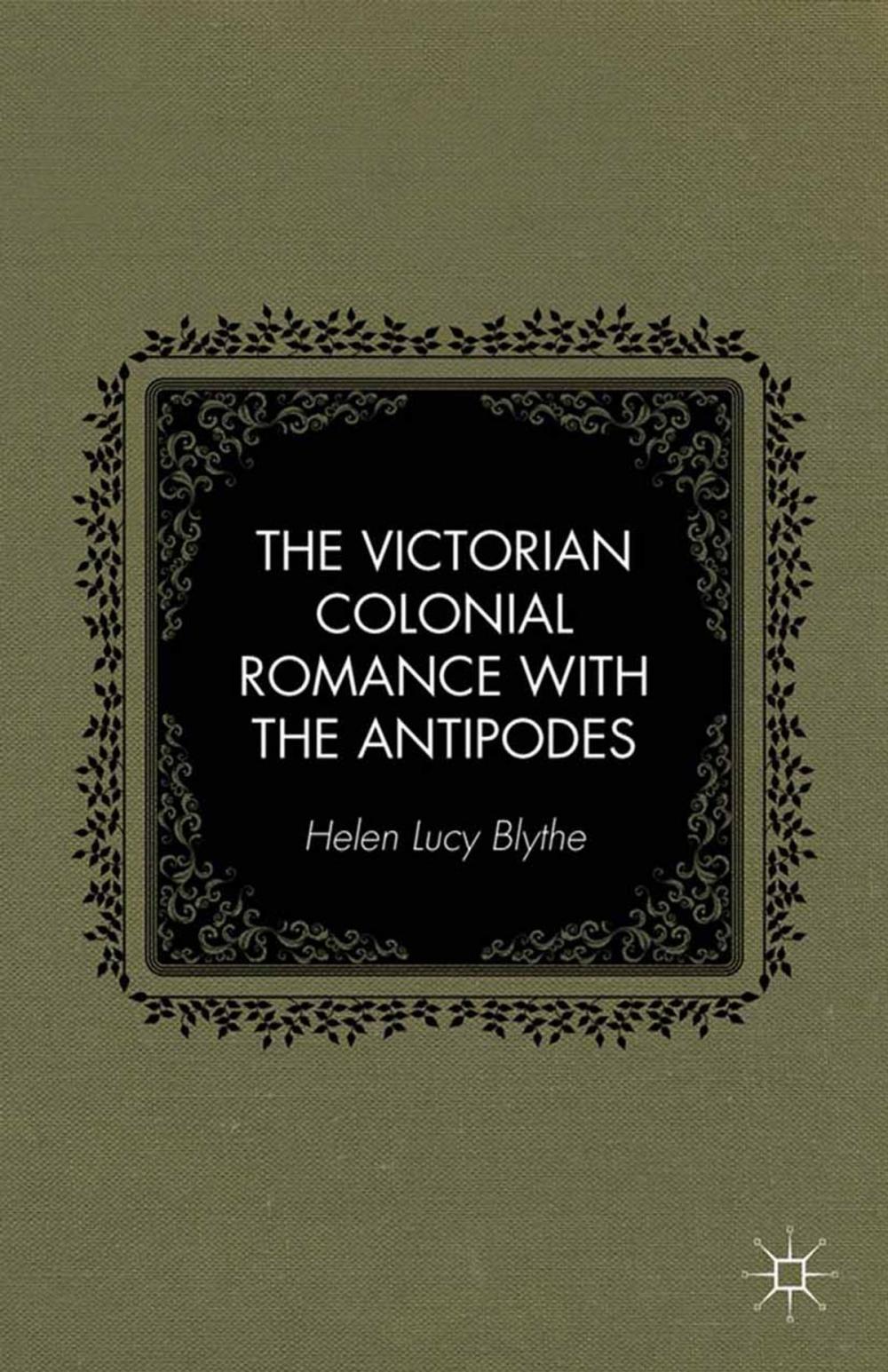 Big bigCover of The Victorian Colonial Romance with the Antipodes