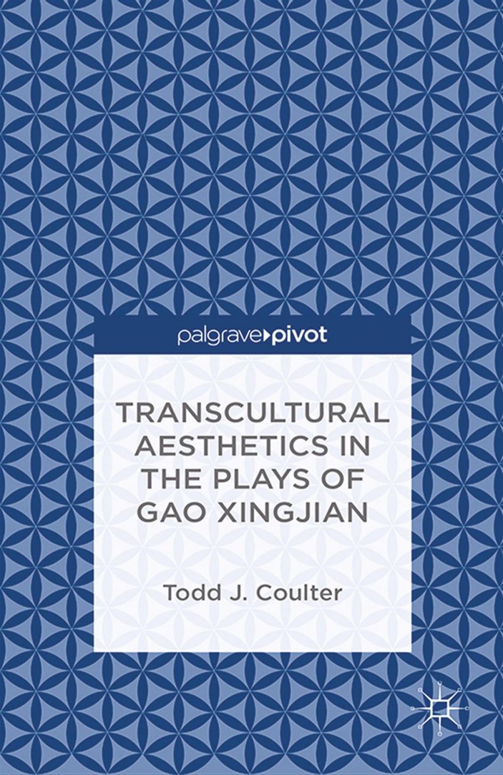 Big bigCover of Transcultural Aesthetics in the Plays of Gao Xingjian