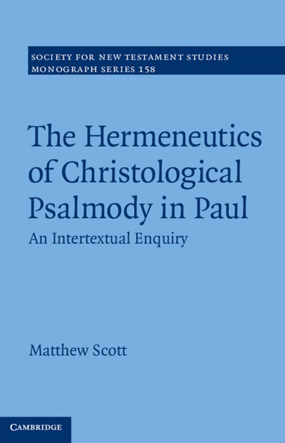 Big bigCover of The Hermeneutics of Christological Psalmody in Paul