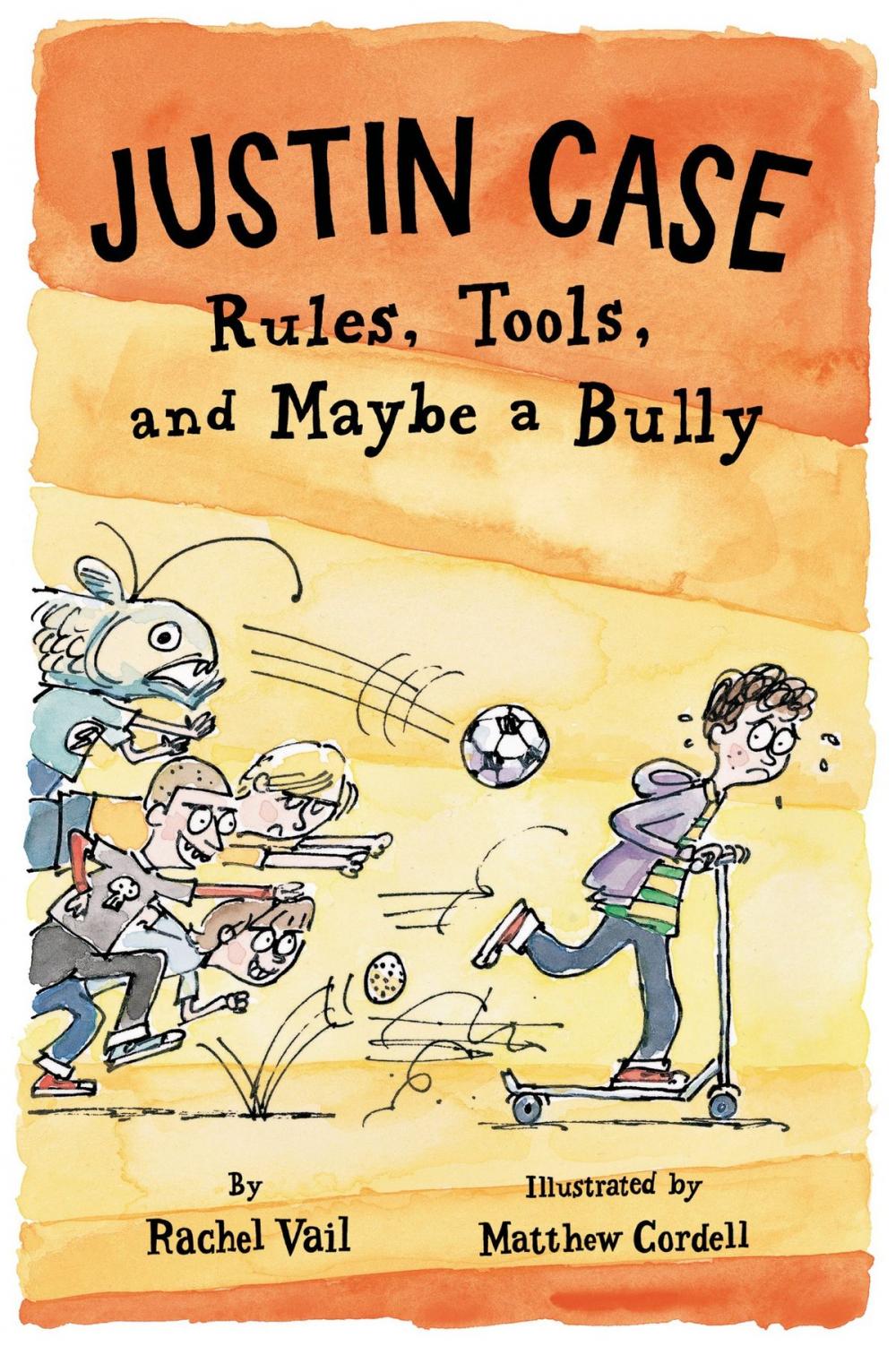 Big bigCover of Justin Case: Rules, Tools, and Maybe a Bully