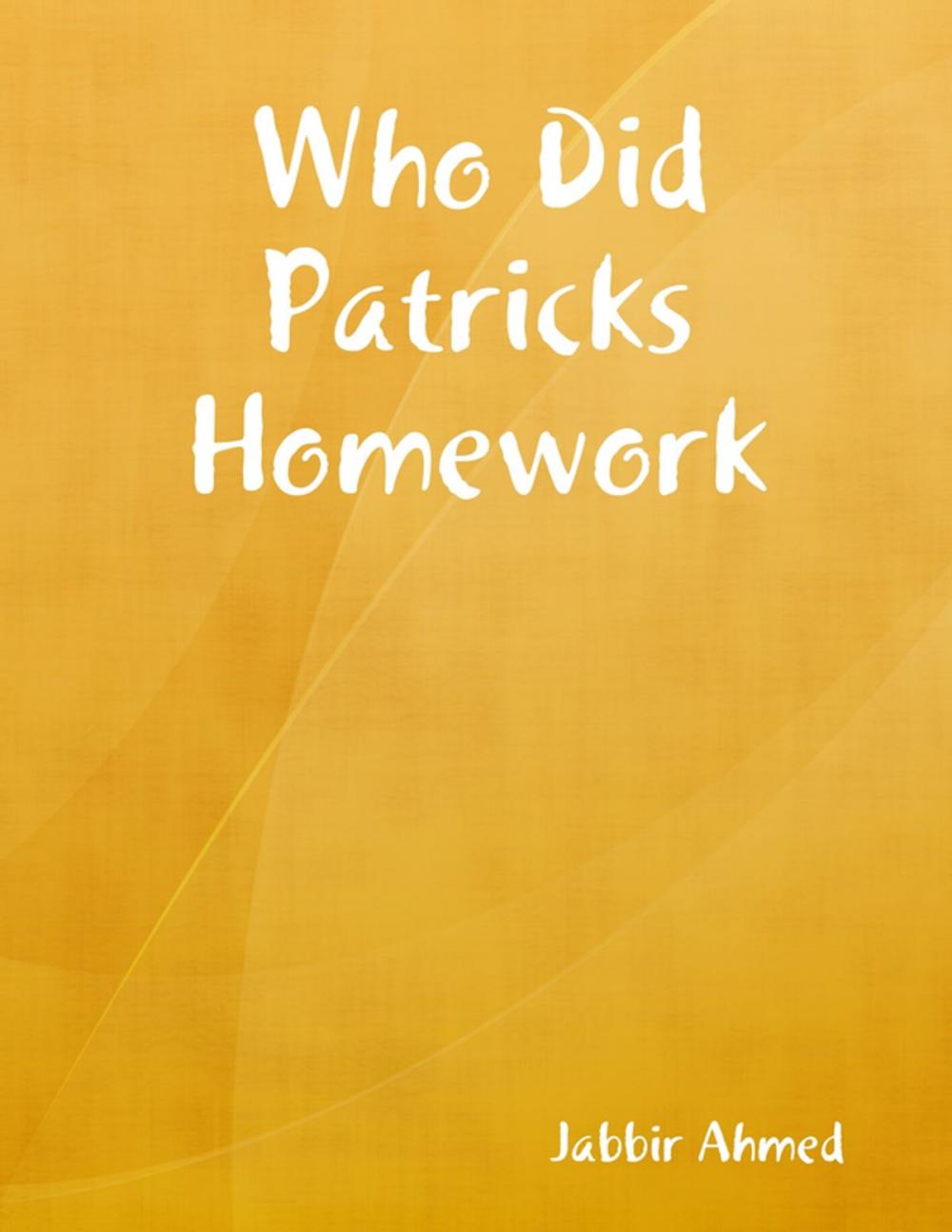 Big bigCover of Who Did Patricks Homework