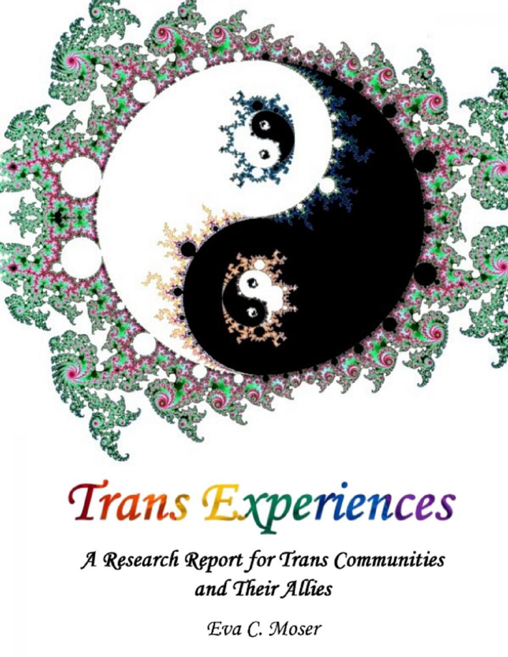 Big bigCover of Trans Experiences - A Research Report for Trans Communities and Their Allies