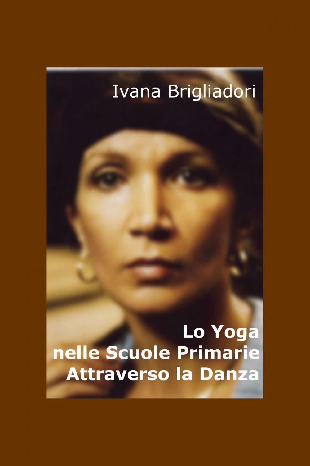 Big bigCover of Lo Yoga nelle Scuole Primarie Attraverso la Danza