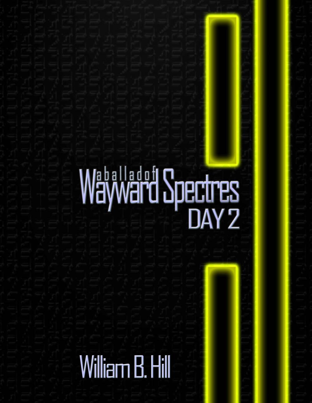 Big bigCover of A Ballad of Wayward Spectres: Day 2