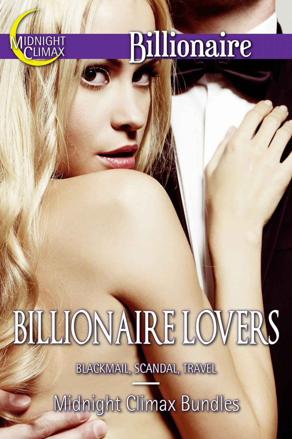 Big bigCover of Billionaire Lovers (Blackmail, Scandal, Travel)