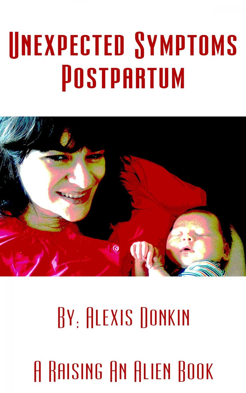 Big bigCover of Unexpected Symptoms: Postpartum