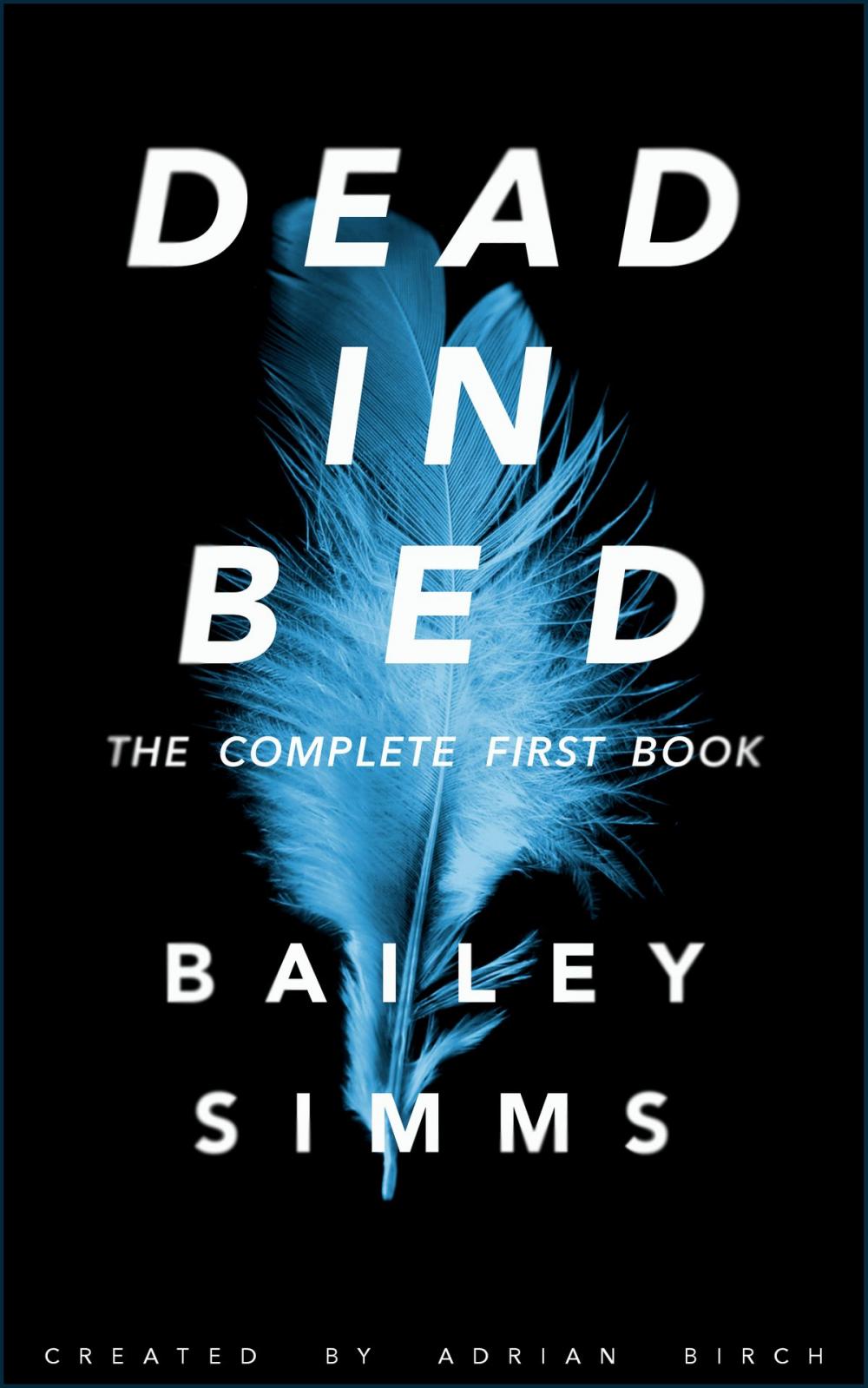 Big bigCover of Dead in Bed by Bailey Simms: The Complete First Book