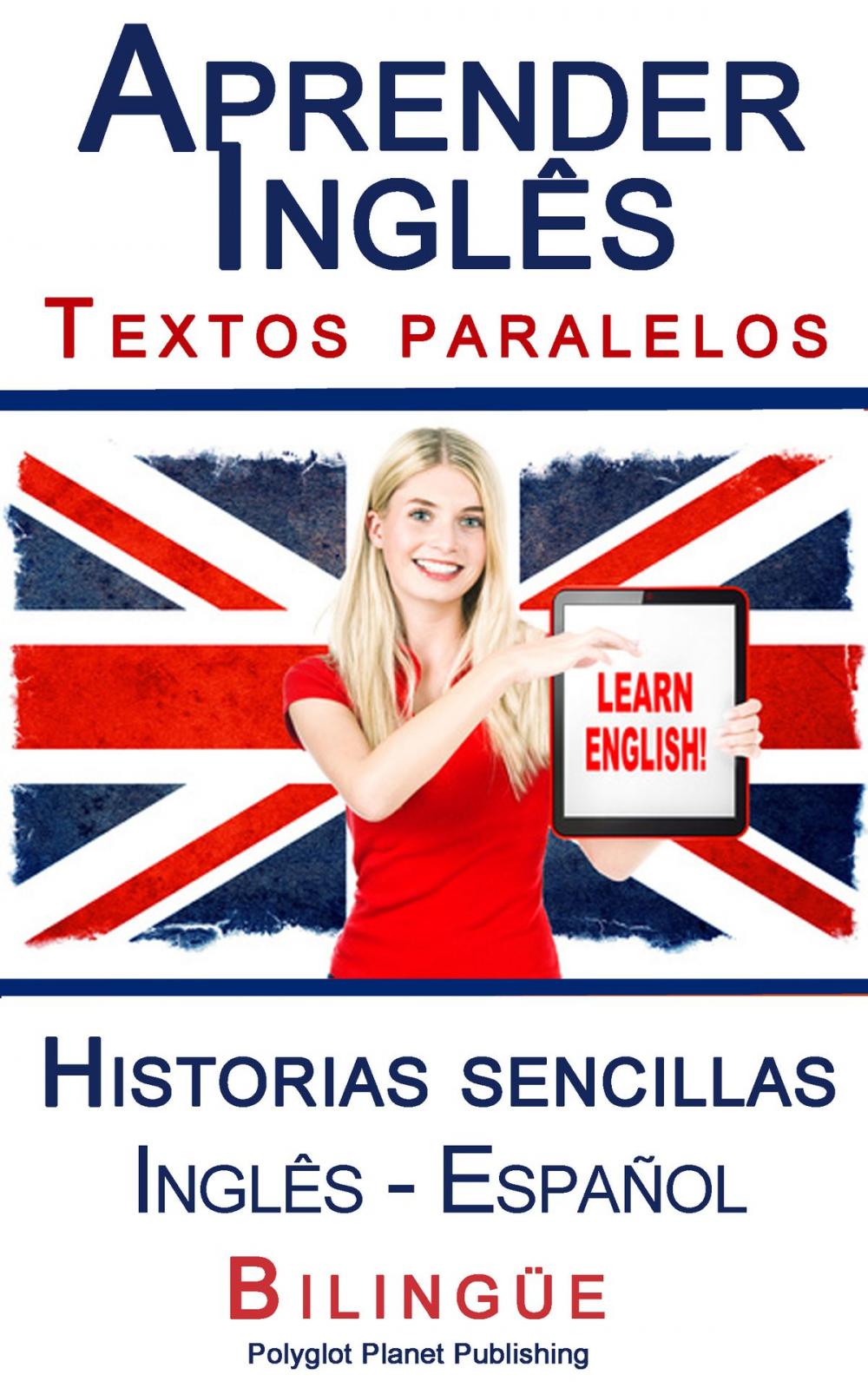 Big bigCover of Aprender Inglês - Textos paralelos - Historias sencillas (Inglês - Español) Bilingüe