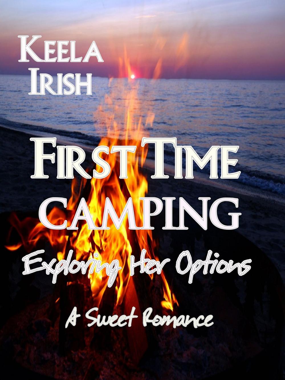 Big bigCover of First Time Camping: Exploring Her Options (The Prequel)