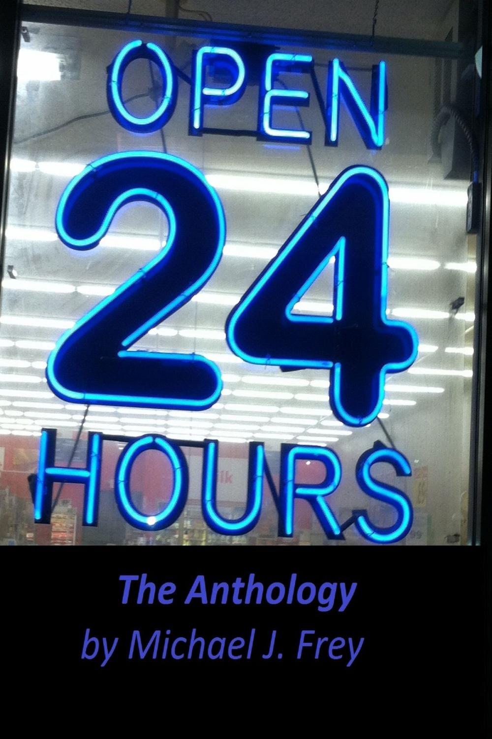 Big bigCover of Open 24 Hours: The Anthology