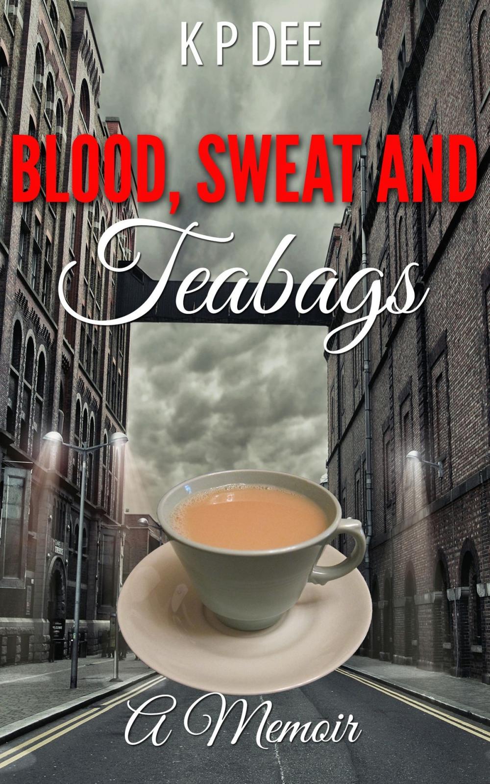 Big bigCover of Blood,Sweat and Teabags