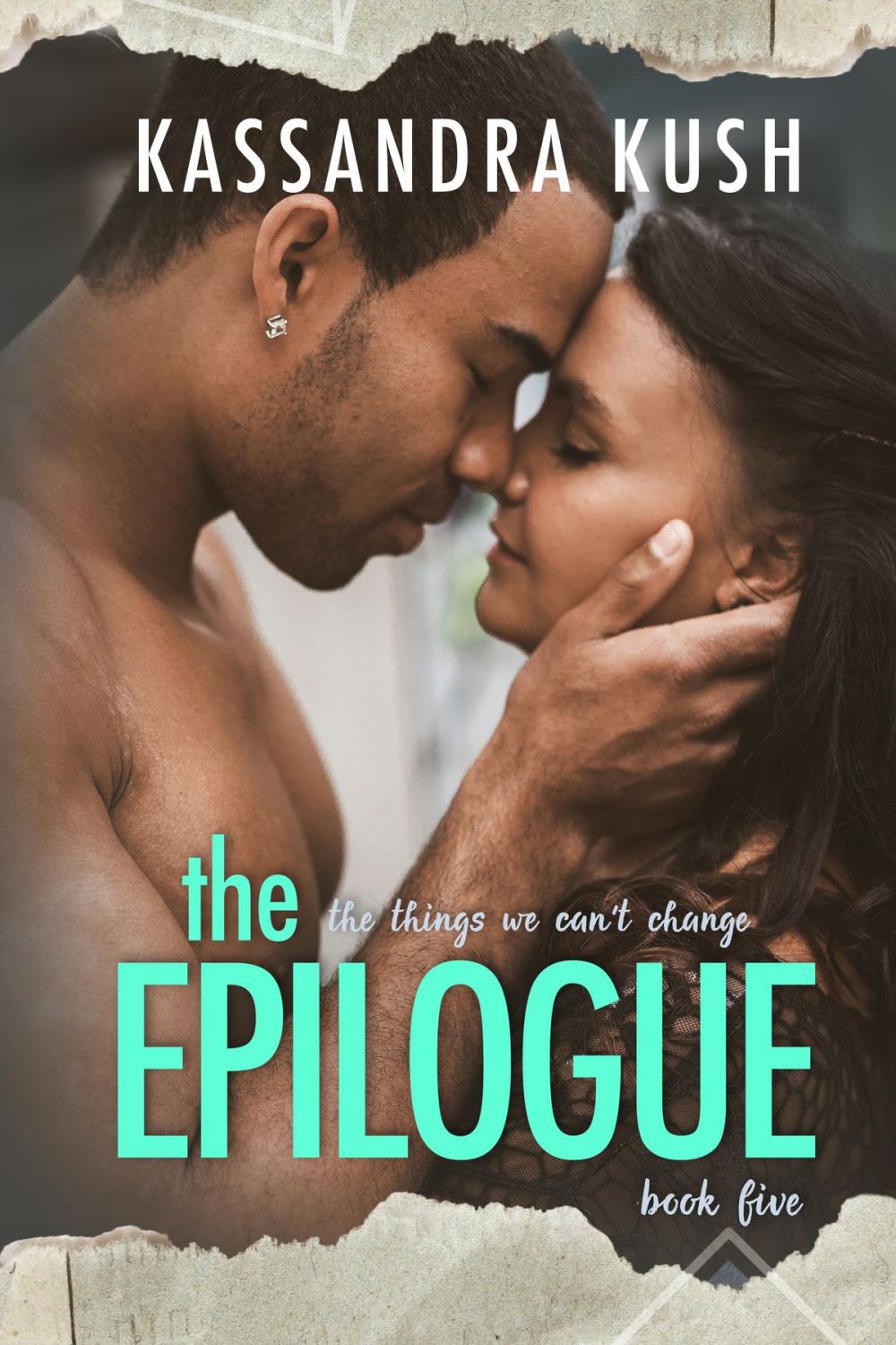 Big bigCover of The Things We Can't Change Part Five: The Epilogue