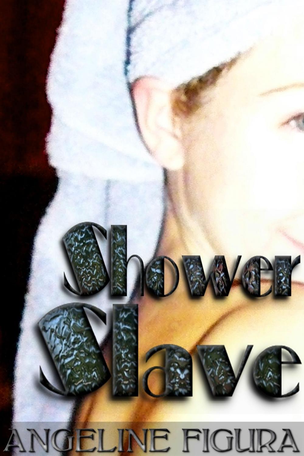 Big bigCover of Shower Slave (BDSM Domination Submission Spanking Choking Erotica Fantasy)