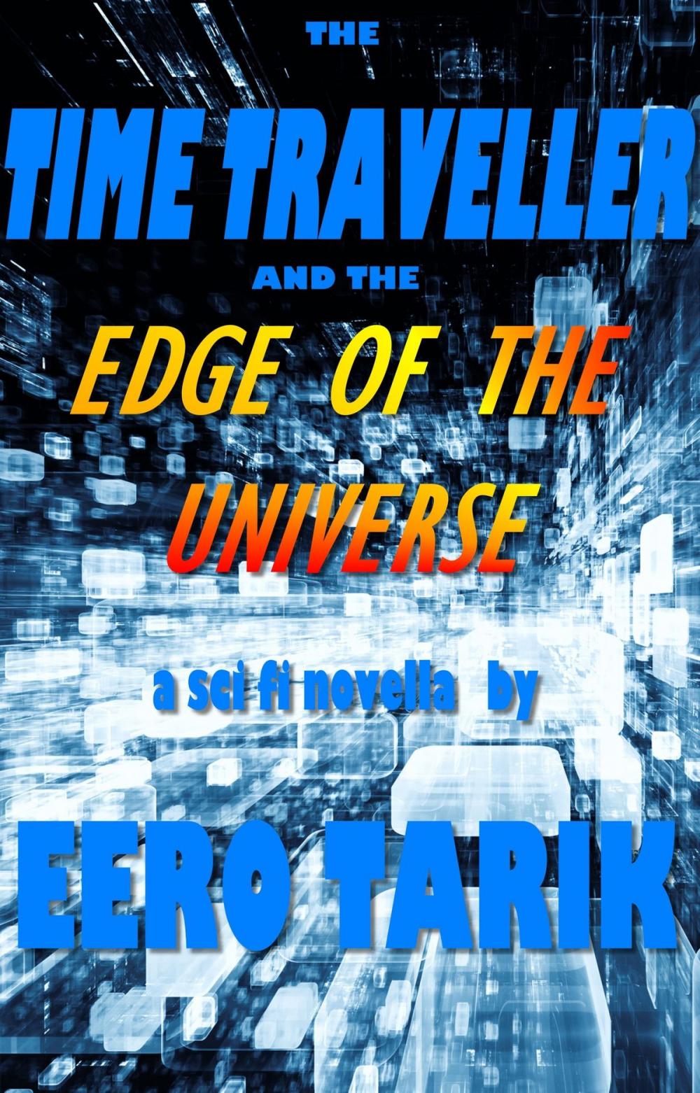 Big bigCover of The Time Traveller and the Edge of the Universe