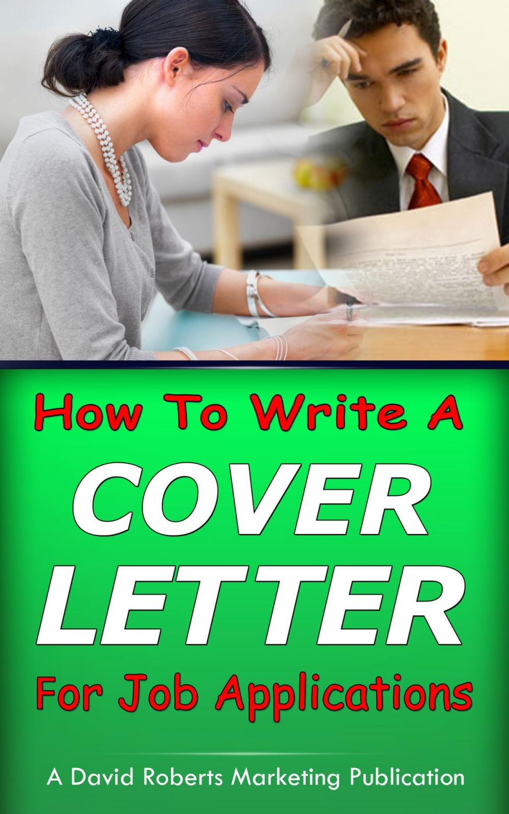 Big bigCover of How To Write a Cover Letter For Job Applications