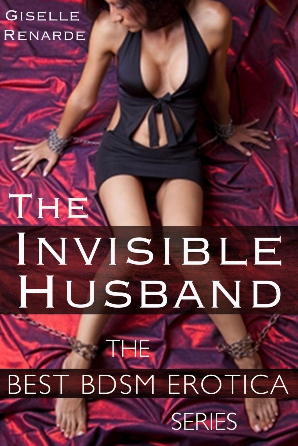 Big bigCover of The Invisible Husband: Best BDSM Erotica