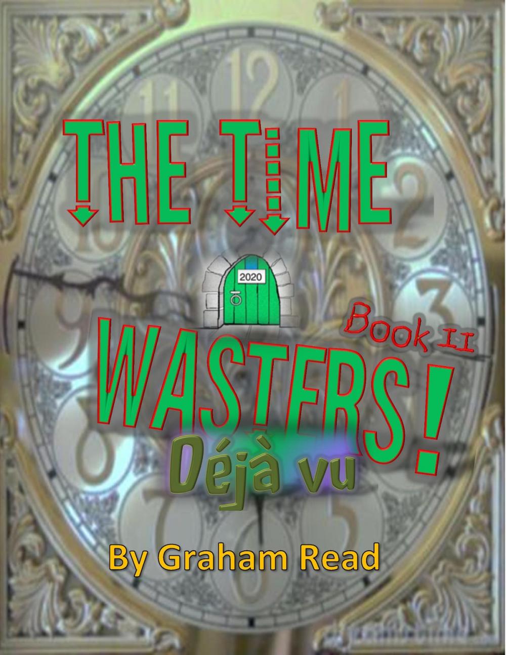 Big bigCover of The Time Wasters: Deja Vu