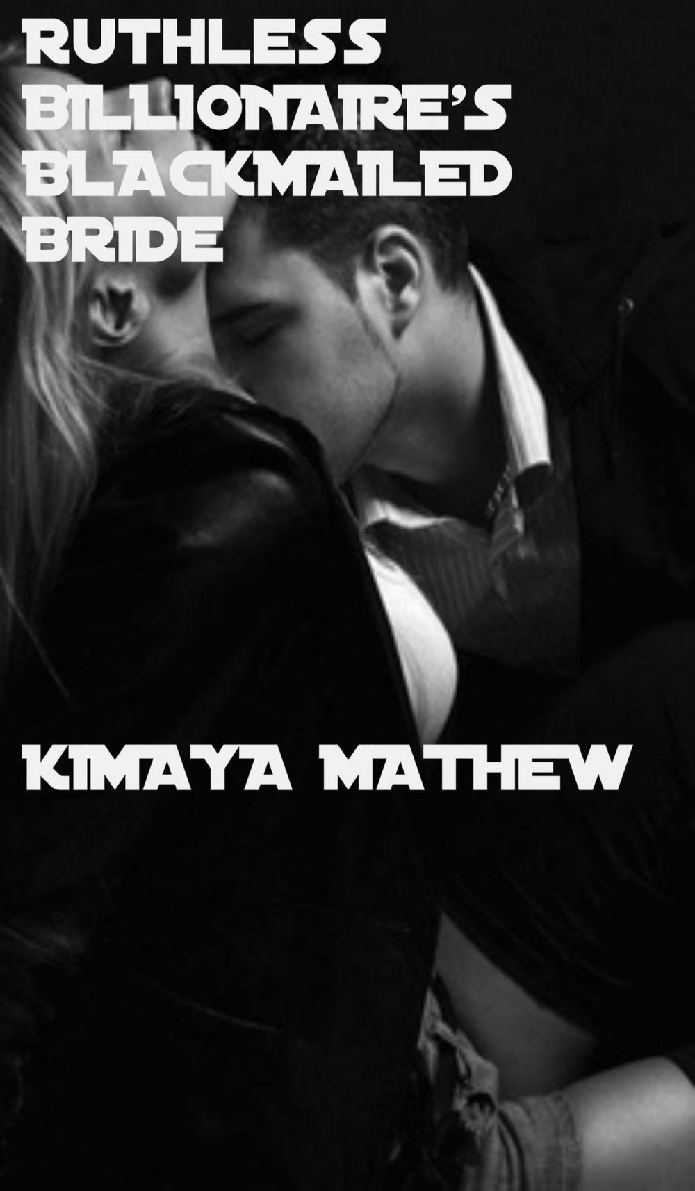 Big bigCover of Ruthless Billionaire's Blackmailed Bride