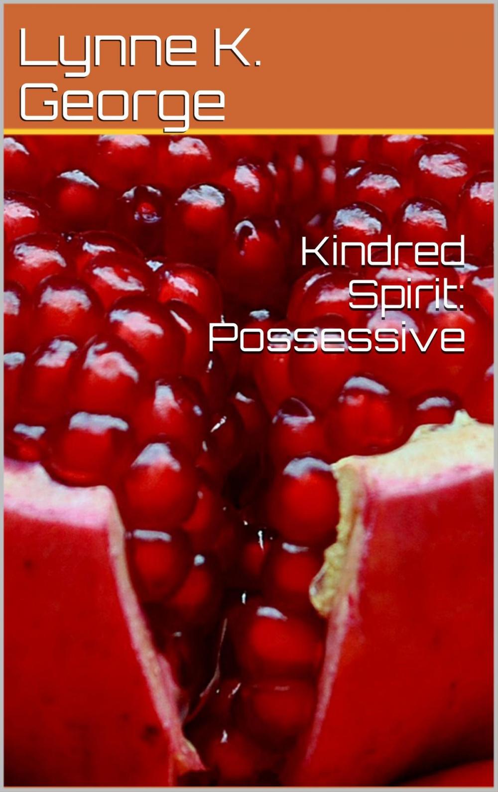 Big bigCover of Kindred Spirit: Possessive