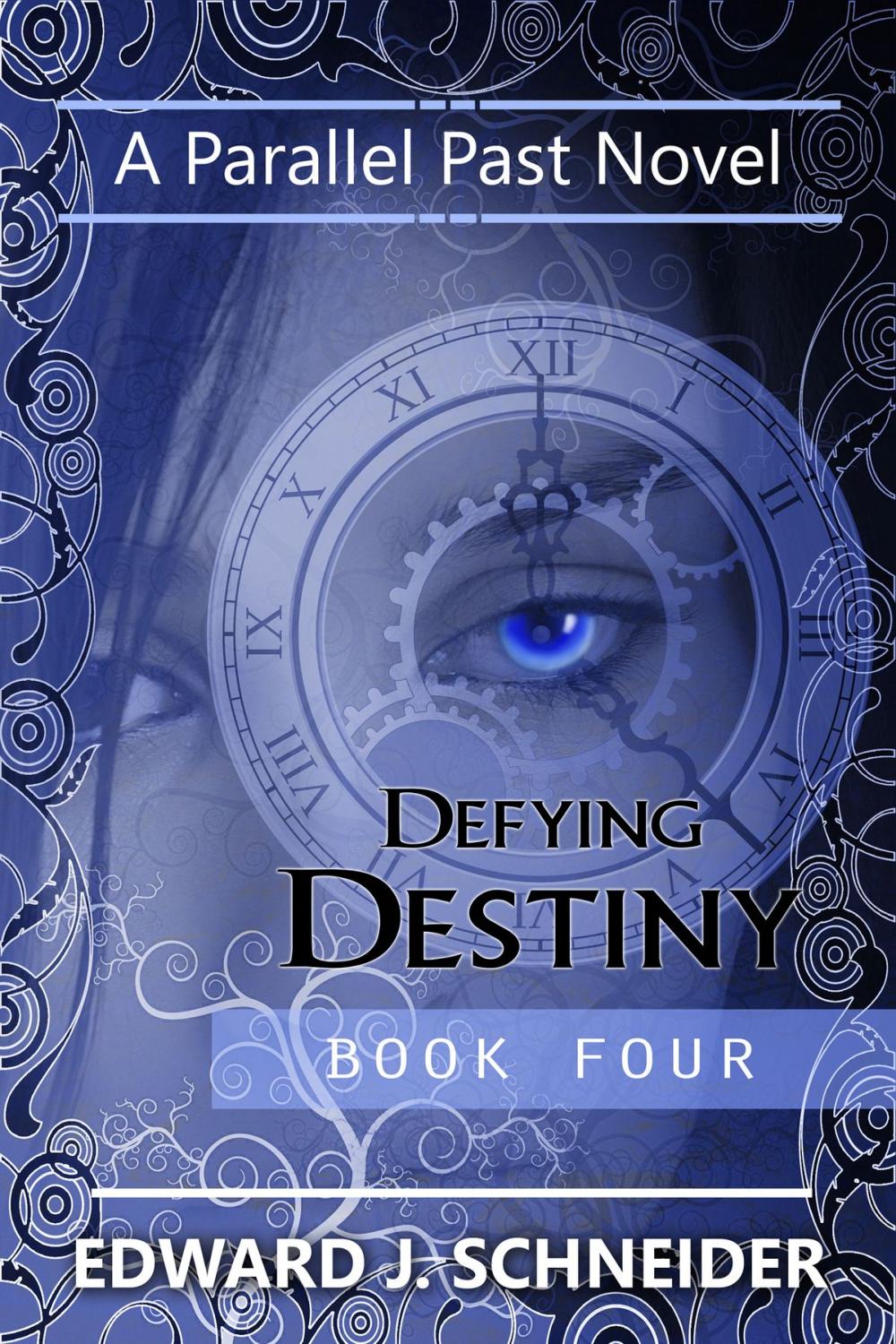 Big bigCover of Defying Destiny (Parallel Past Series) Book 4