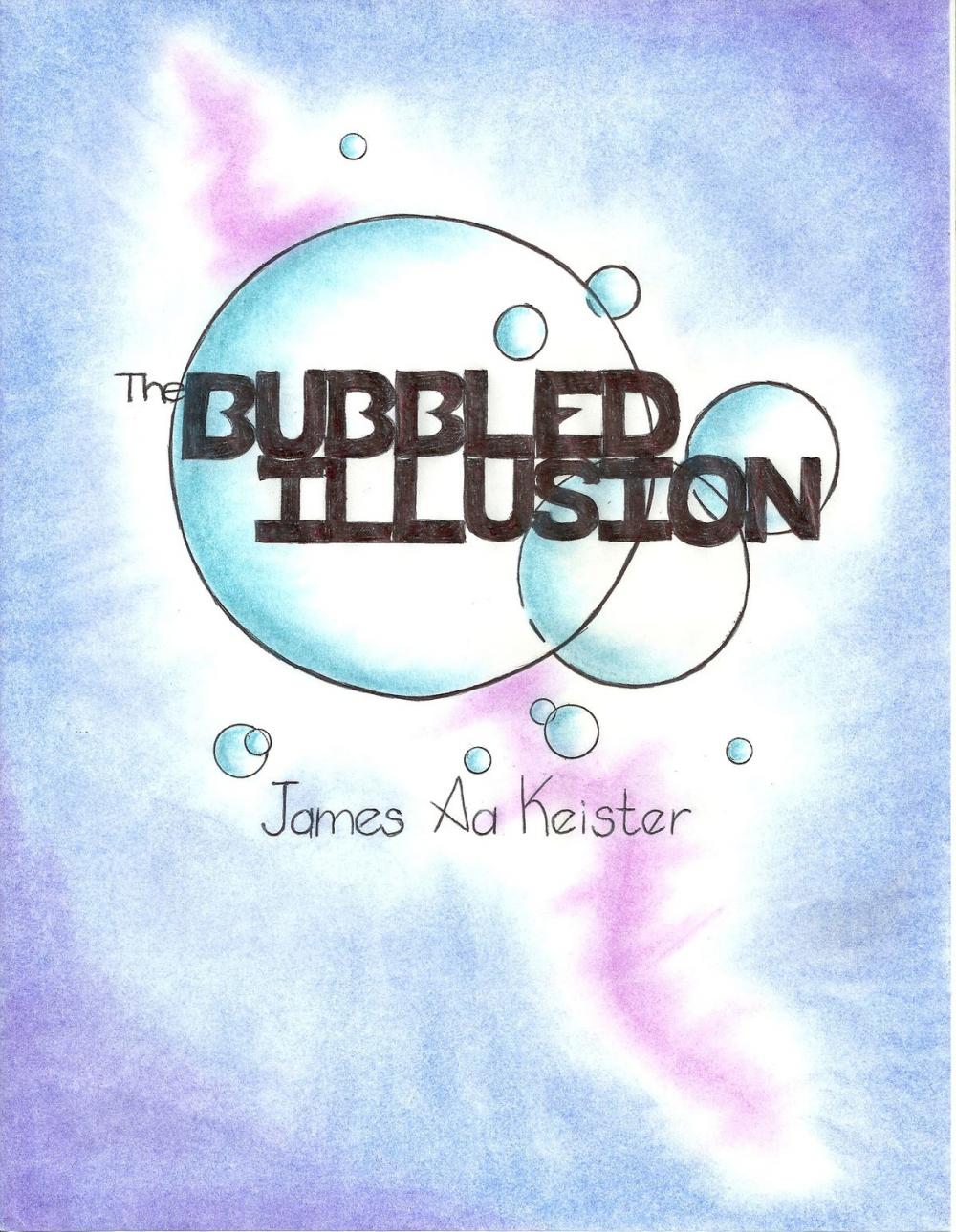 Big bigCover of The Bubbled Illusion