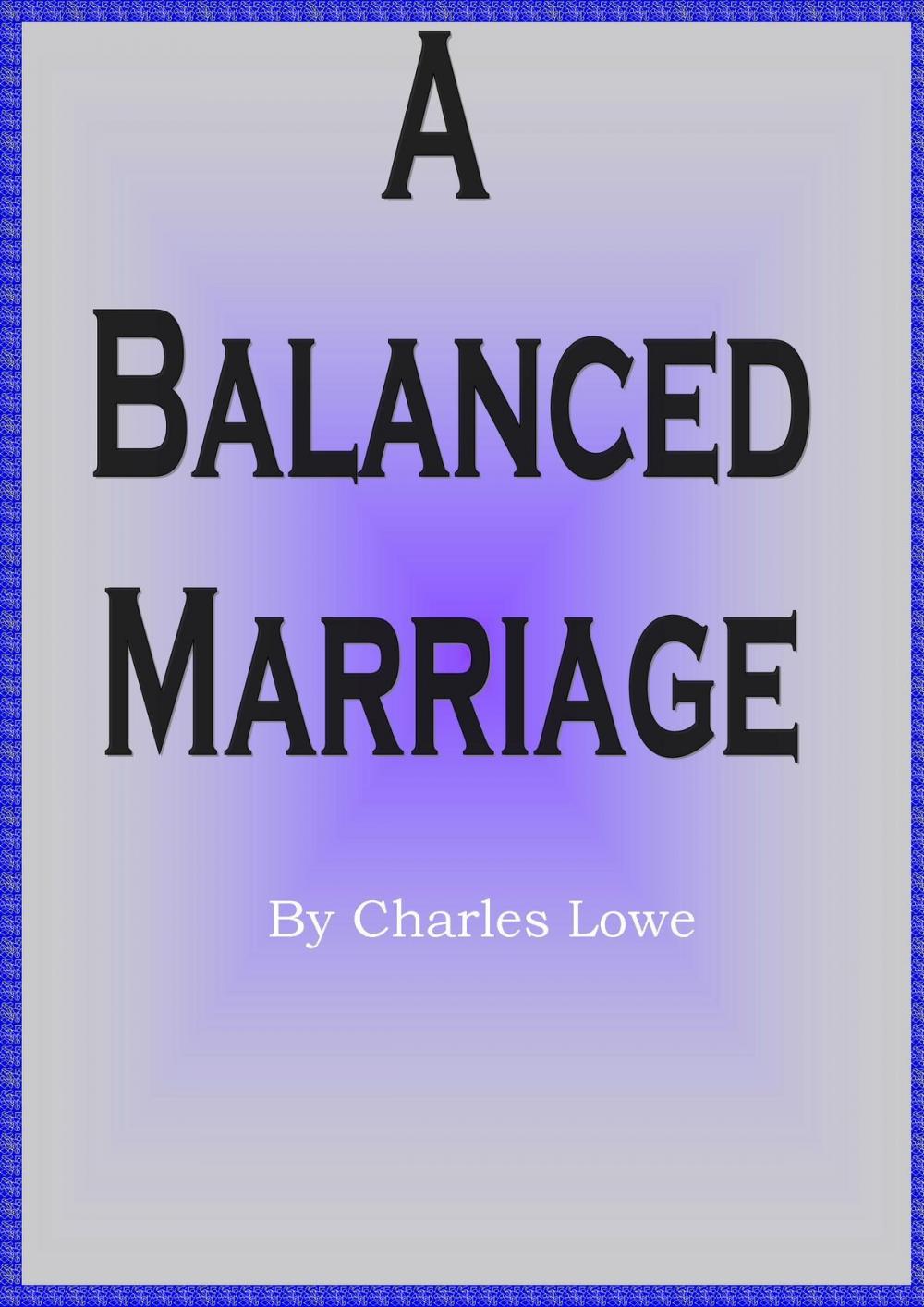 Big bigCover of A Balanced Marriage