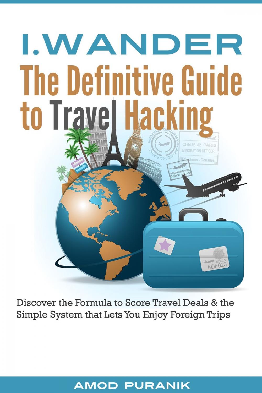 Big bigCover of i.Wander: The Definitive Guide to Travel Hacking (India Edition)