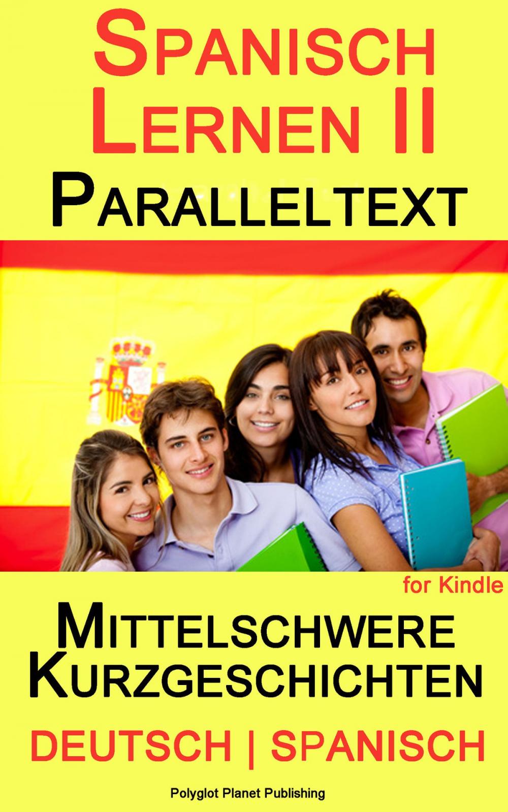 Big bigCover of Spanisch Lernen II - Paralleltext - Mittelschwere Kurzgeschichten (Deutsch - Spanisch)